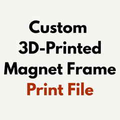Custom 3D-Printed Magnet Frame Print File