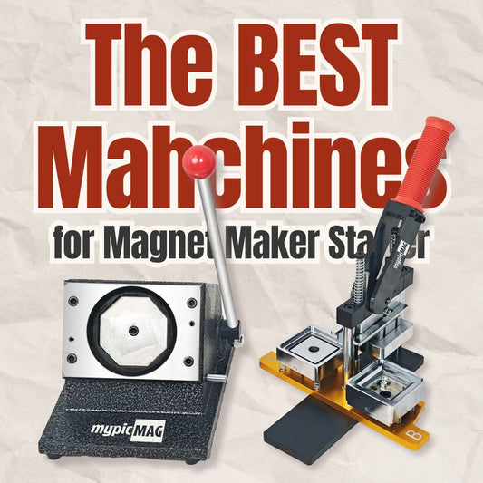 The Best Machines for Photo Magnet Maker Starters